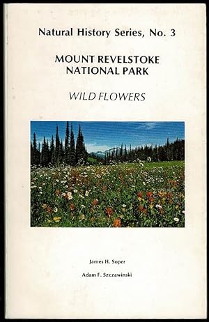 Image du vendeur pour Mount Revelstoke National Park Wild Flowers mis en vente par Lazy Letters Books