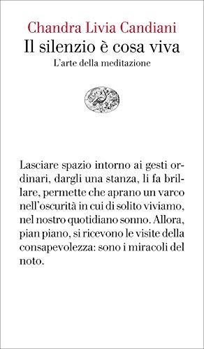 Chandra Livia Candiani, Questo immenso non sapere (Einaudi, 2021).