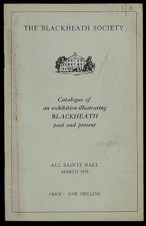 Imagen del vendedor de Catalogue of an exhibition illustrating Blackheath past and present a la venta por Lazy Letters Books