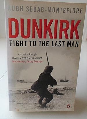 Dunkirk : Fight to the Last Man