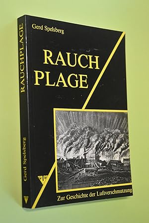 Seller image for Rauchplage: zur Geschichte der Luftverschmutzung. for sale by Antiquariat Biebusch