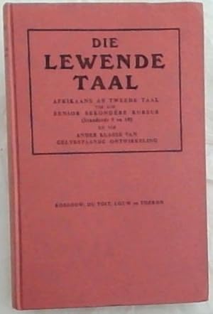 Seller image for Die Lewende Taal: Afrikaans as Tweede Taal vir die Senior Sekondere Kursus (Standerds 9 en 10) for sale by Chapter 1