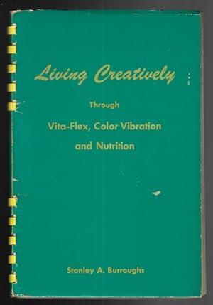 Living Creatively Through Vita-Flex, Color Vibration and Nutrition