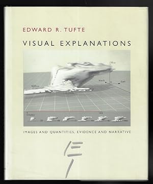 Visual Explanations: Images and Quantities, Evidence and Narrative (SIGNED COPY)