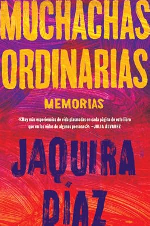 Seller image for Muchachas ordinarias / Ordinary Girls : Memorias / A Memoir -Language: spanish for sale by GreatBookPrices