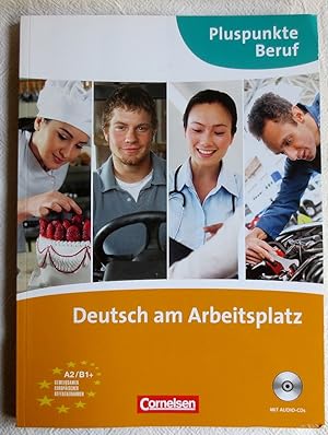 Deutsch am Arbeitsplatz : A2/B1 + gemeinsamer europäischer Referenzrahmen ; Mit 2 CDs