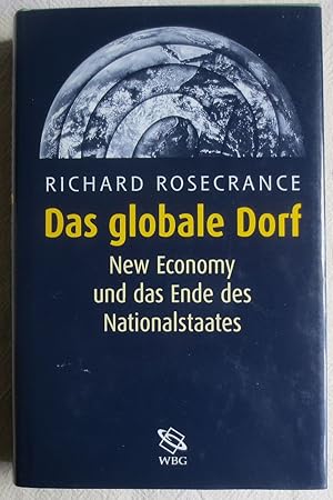 Bild des Verkufers fr Das globale Dorf : new economy und das Ende des Nationalstaats zum Verkauf von VersandAntiquariat Claus Sydow