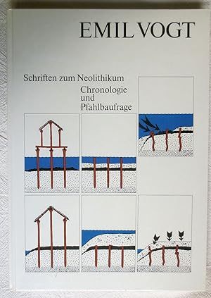 Bild des Verkufers fr Schriften zum Neolithikum : Chronologie und Pfahlbaufrage zum Verkauf von VersandAntiquariat Claus Sydow