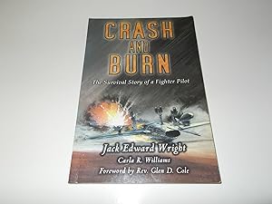 Image du vendeur pour Crash and Burn: The Survival Story of a Fighter Pilot mis en vente par Paradise Found Books