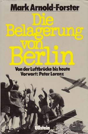 Bild des Verkufers fr Die Belagerung von Berlin Von der Luftbrcke bis heute zum Verkauf von Leipziger Antiquariat