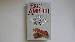 Seller image for Send No More Roses for sale by Goldstone Rare Books