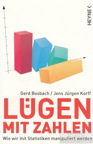 Bild des Verkufers fr Lgen mit Zahlen Wie wir mit Statistiken manipuliert werden zum Verkauf von Leipziger Antiquariat