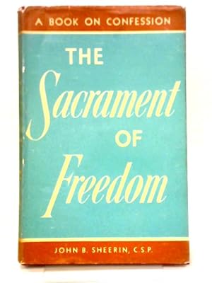 Image du vendeur pour The Sacrament Of Freedom: A Book On Confession mis en vente par World of Rare Books