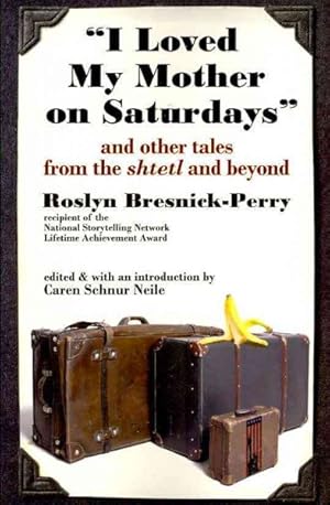 Image du vendeur pour I Loved My Mother on Saturdays and Other Tales from the Shtetl and Beyond mis en vente par GreatBookPrices