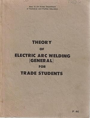 Seller image for Theory of Arc Welding (General) for Trade Students for sale by Marlowes Books and Music
