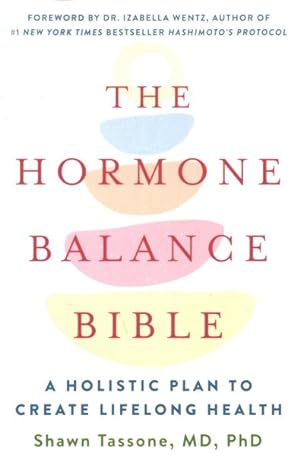 Seller image for Hormone Balance Bible : A Holistic Plan to Create Lifelong Health for sale by GreatBookPrices