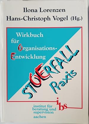 StOErfall Praxis: Wirkbuch für OrganisationsEntwicklung