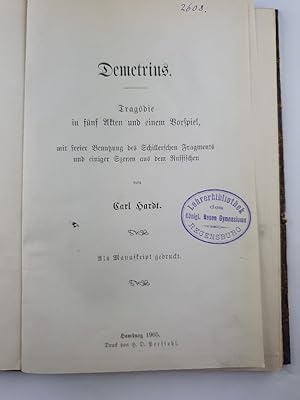 Demetrius ; Tragödie in fünf Akten und einem Vorspiel, mit freier Benutzung des Schillerschen Fra...