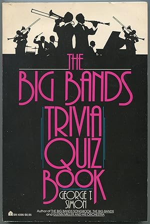 Bild des Verkufers fr The Big Bands Trivia Quiz Book zum Verkauf von Between the Covers-Rare Books, Inc. ABAA