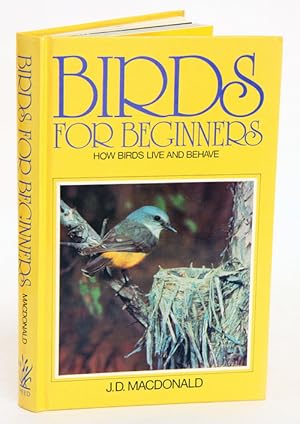 Image du vendeur pour Birds for beginners: how birds live and behave. mis en vente par Andrew Isles Natural History Books