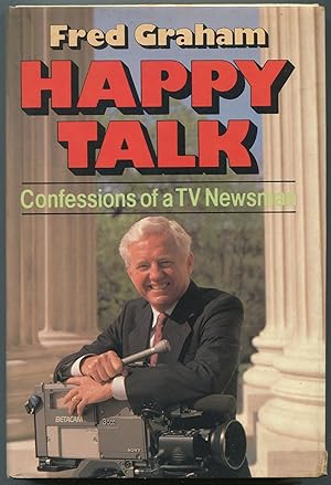 Bild des Verkufers fr Happy Talk: Confessions of a TV Newsman zum Verkauf von Between the Covers-Rare Books, Inc. ABAA