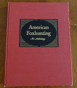 American Foxhunting: An Anthology