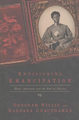 Imagen del vendedor de Envisioning Emancipation : Black Americans and the End of Slavery a la venta por GreatBookPrices