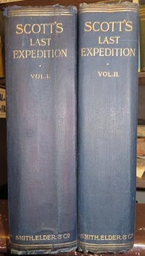 Scott's Last Expedition in Two Volumes. Vol I being the Journals of Captain R.F.Scott, R.N., C.V....