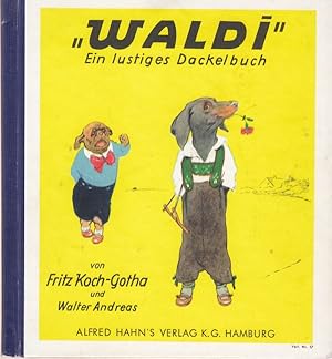 Bild des Verkufers fr Waldi Ein lustiges Dackelbuch. zum Verkauf von Altstadt Antiquariat Goslar