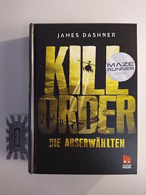 Bild des Verkufers fr Kill Order. Die Auserwhlten. zum Verkauf von Druckwaren Antiquariat