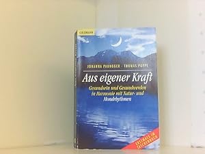 Aus eigener Kraft. Gesundheit und Gesundwerden in Harmonie mit Natur- und Mondrhythmen