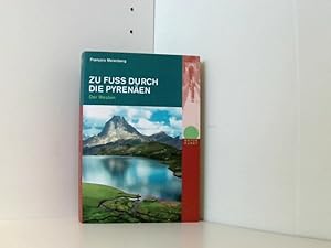 Zu Fuss durch die Pyrenäen. Der Westen (Naturpunkt)