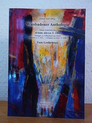 Wiesbadener Anthologie Band 1. Edition poiesis. Herrn Schriftsteller Arnim Ahron S. Otto, Verlege...