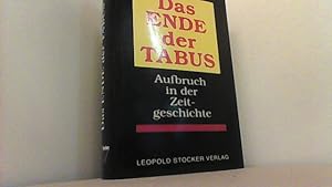Bild des Verkufers fr Das Ende der Tabus. Aufbruch in der Zeitgeschichte. zum Verkauf von Antiquariat Uwe Berg