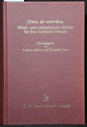 Nova de veteribus. Mittel- und neulateinische Studien für Paul Gerhard Schmidt.