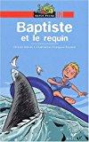 Image du vendeur pour Baptiste Et Le Requin mis en vente par RECYCLIVRE