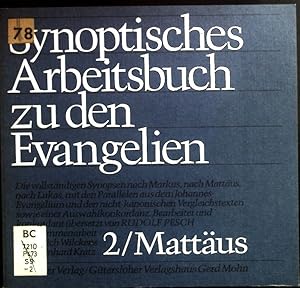 Bild des Verkufers fr Synopse nach Mattus. Synoptisches Arbeitsbuch zu den Evangelien ; Bd. 2 zum Verkauf von books4less (Versandantiquariat Petra Gros GmbH & Co. KG)