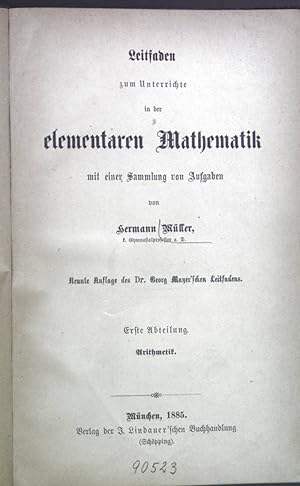 Bild des Verkufers fr Leitfaden zum Unterrichte in der elementaren Mathematik mit einer Sammlung von Aufgaben. zum Verkauf von books4less (Versandantiquariat Petra Gros GmbH & Co. KG)