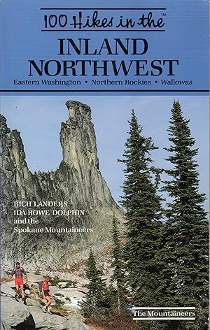 Imagen del vendedor de 100 Hikes in The Inland Northwest: Eastern Washington, Northern Rockies, Wallowas a la venta por Clausen Books, RMABA