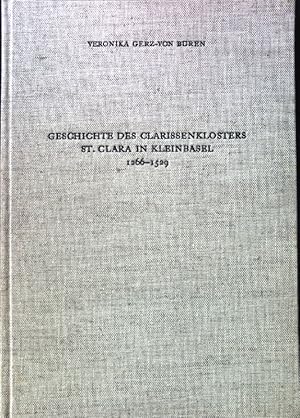 Immagine del venditore per Geschichte des Clarissenklosters St.Clara in Kleinbasel 1266-1529; Quellen und Forschungen zur Basler Geschichte, 2 venduto da books4less (Versandantiquariat Petra Gros GmbH & Co. KG)