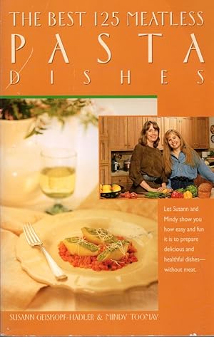 Seller image for The Best 125 Meatless Pasta Dishes for sale by Clausen Books, RMABA