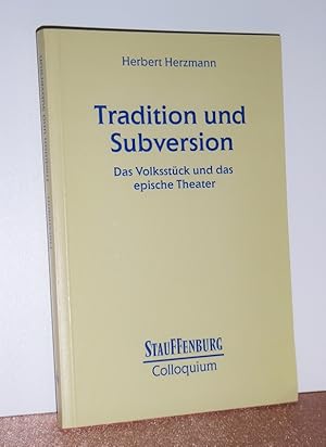 Tradition und Subversion. das Volksstück und das epische Theater.