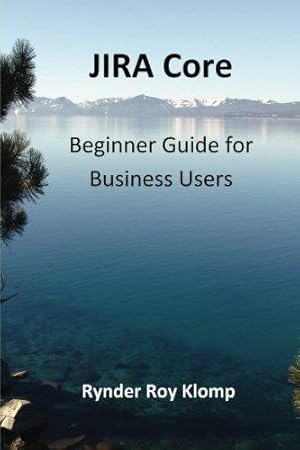 Image du vendeur pour JIRA Core: Beginner Guide for Business Users mis en vente par WeBuyBooks