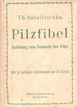 Seller image for Pilzfibel. Anleitung zum Sammeln der Pilze. for sale by Brbel Hoffmann