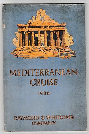 Raymond-Whitcomb Mediterranean Cruise Winter 1926. Sailing from New York, Thursday, January 28 by...
