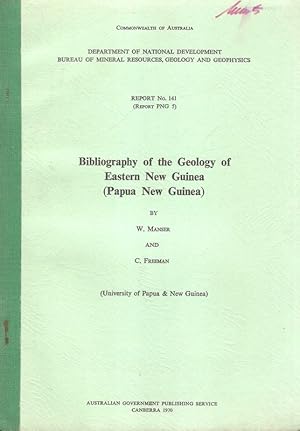 Bibliography of the geology of eastern New Guinea (Papua New Guinea). (Bulletin PNG ; 5. Report /...