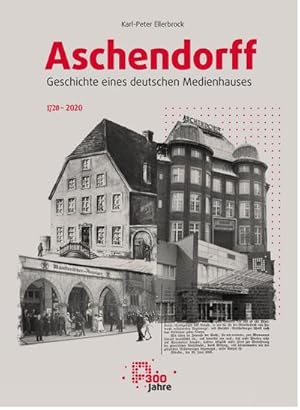 Imagen del vendedor de Aschendorff - Geschichte eines deutschen Medienhauses a la venta por BuchWeltWeit Ludwig Meier e.K.
