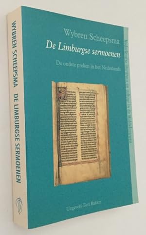 De Limburgse sermoenen (ca. 1300). De oudste preken in het Nederlands