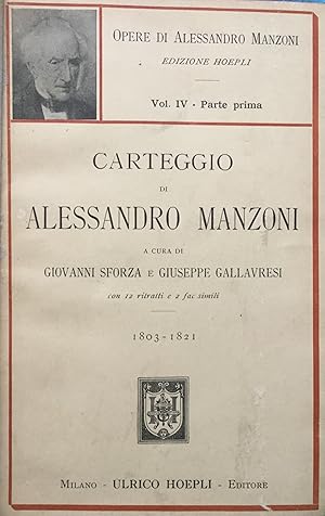Carteggio di Alessandro Manzoni. Vol. 4. Parte prima