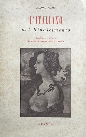 Seller image for L'Italiano del Rinascimento. Biologia e storia del genio rinascimentale italiano for sale by TORRE DI BABELE